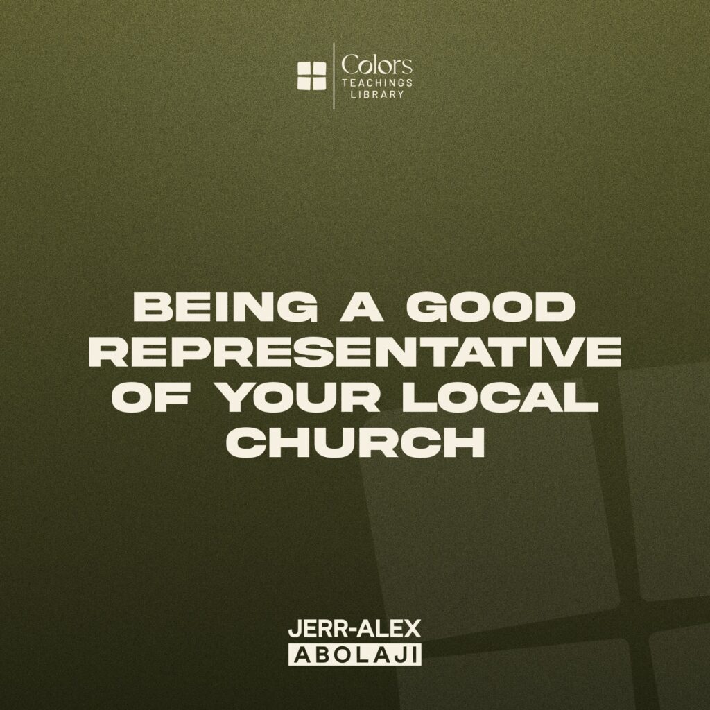 Cover of the teaching Being a Good Representative of Your Local Church