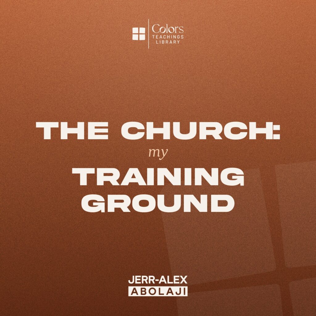 Cover of the teaching The Church: My Training Ground